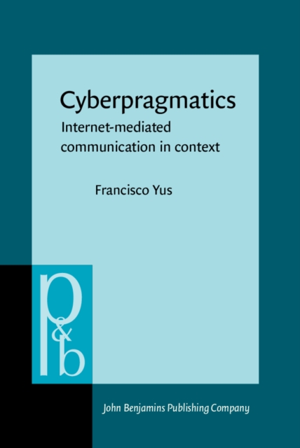 Cyberpragmatics : Internet-mediated communication in context, PDF eBook