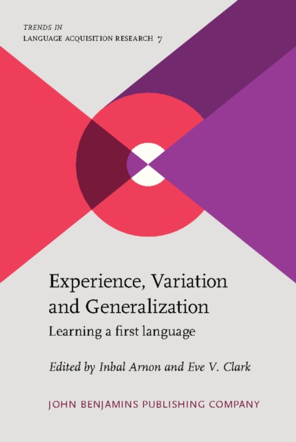 Experience, Variation and Generalization : Learning a first language, PDF eBook