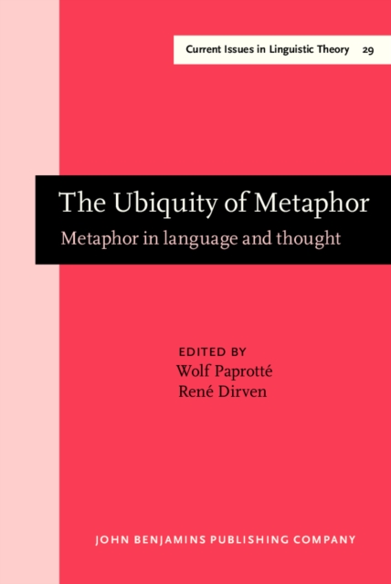 The Ubiquity of Metaphor : Metaphor in language and thought, PDF eBook