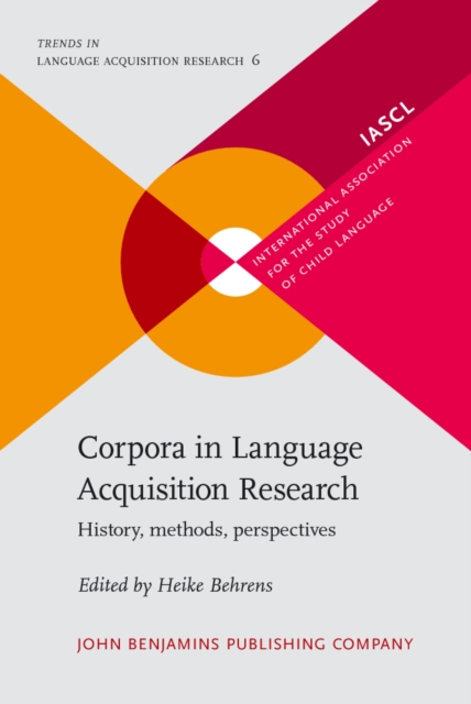Corpora in Language Acquisition Research : History, methods, perspectives, PDF eBook