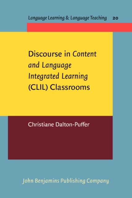 Discourse in <i>Content and Language Integrated Learning</i> (CLIL) Classrooms, PDF eBook