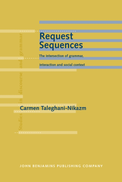 Request Sequences : The intersection of grammar, interaction and social context, PDF eBook