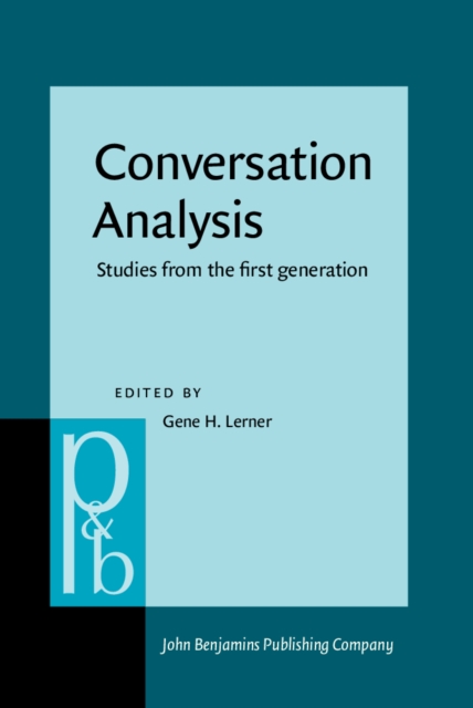 Conversation Analysis : Studies from the first generation, PDF eBook