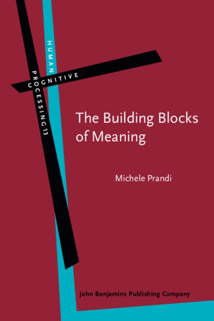 The Building Blocks of Meaning : Ideas for a philosophical grammar, PDF eBook