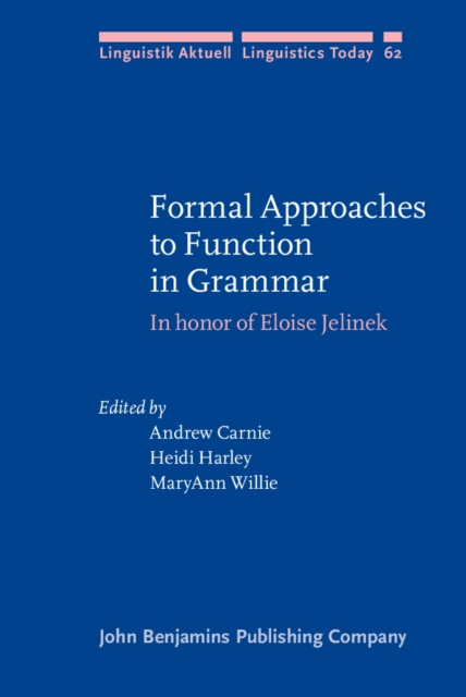 Formal Approaches to Function in Grammar : In honor of Eloise Jelinek, PDF eBook