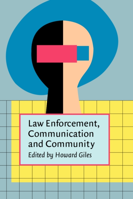 Law Enforcement, Communication, and Community, PDF eBook