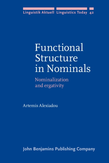 Functional Structure in Nominals : Nominalization and ergativity, PDF eBook