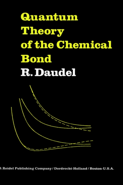 Quantum Theory of the Chemical Bond, Hardback Book