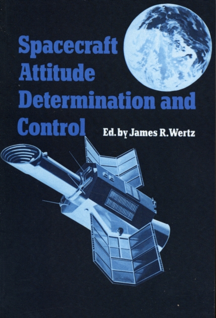 Spacecraft Attitude Determination and Control, Paperback / softback Book