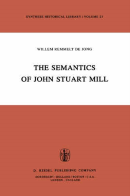 The Semantics of John Stuart Mill, Hardback Book