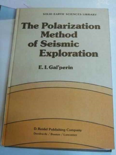 The Polarization Method of Seismic Exploration, Hardback Book