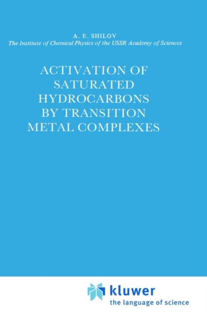 Activation of Saturated Hydrocarbons by Transition Metal Complexes, Hardback Book