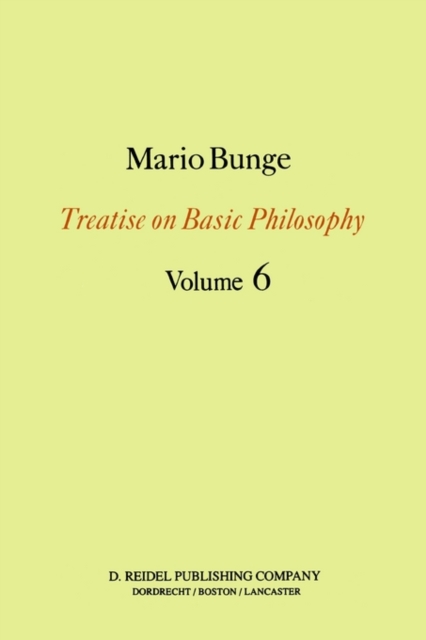 Treatise on Basic Philosophy: Volume 6 : Epistemology & Methodology II: Understanding the World, Paperback / softback Book
