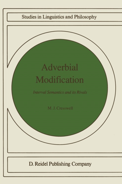 Adverbial Modification : Interval Semantics and Its Rivals, Paperback / softback Book