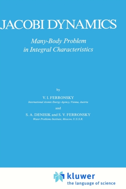 Jacobi Dynamics : Many-Body Problem in Integral Characteristics, Hardback Book