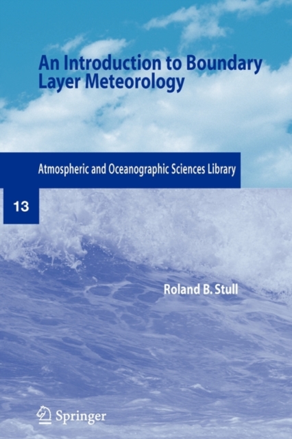 An Introduction to Boundary Layer Meteorology, Paperback / softback Book