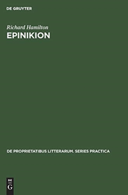 Epinikion : General Form in the Odes of Pindar, Hardback Book