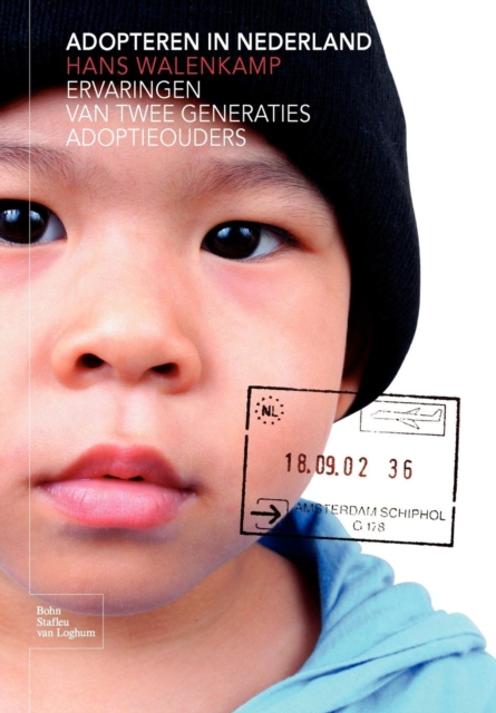 Adopteren in Nederland : Ervaringen Van Twee Generaties Adoptieouders, Paperback / softback Book