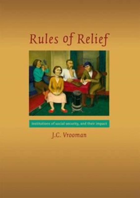 Rules of Relief : Institutions of Social Security, and Their Impact, Paperback / softback Book