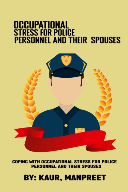 Coping with occupational stress for police personnel and their spouses, Paperback / softback Book