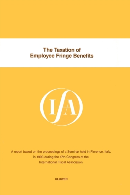 IFA : The Taxation of Employee Fringe Benefits, Hardback Book