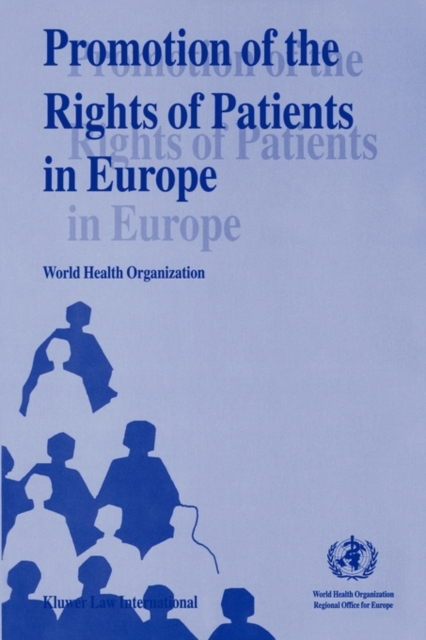 Promotion of the Rights of Patients in Europe : Proceedings of a WHO Consultation, Hardback Book