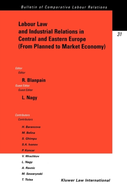 Labour Law and Industrial Relations in Central and Easten Europe (From Planned to a Market Economy) : From Planned to a Market Economy, Paperback / softback Book