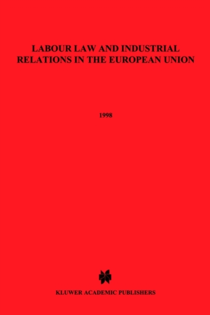 Labour Law and Industrial Relations in the European Union, Paperback / softback Book
