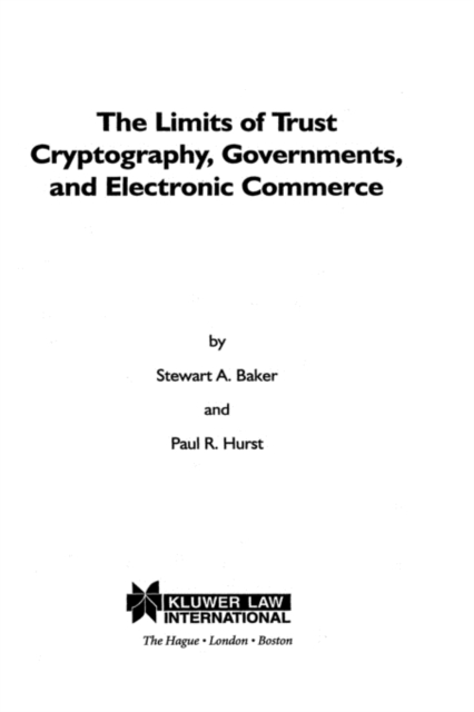 The Limits of Trust : Cryptography, Governments, and Electronic Commerce, Hardback Book