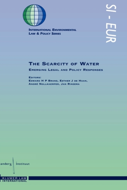 The Scarcity of Water : Emerging Legal and Policy Responses, Hardback Book