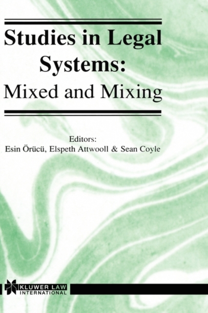 Studies in Legal Systems: Mixed and Mixing : Mixed and Mixing, Hardback Book