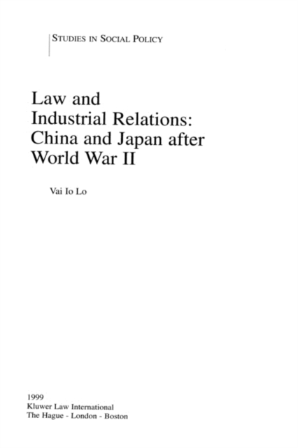 Law and Industrial Relations: China and Japan after World War II : China and Japan after World War II, Hardback Book