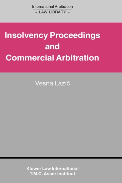 Insolvency Proceedings and Commercial Arbitration : Insolvency Proceedings and Commercial Arbitration, Hardback Book