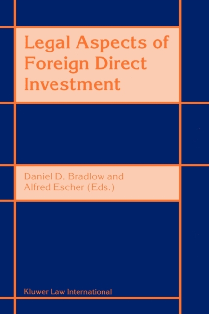 Legal Aspects of Foreign Direct Investment, Hardback Book