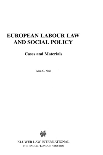 European Labour Law and Social Policy : Cases and Materials, Hardback Book