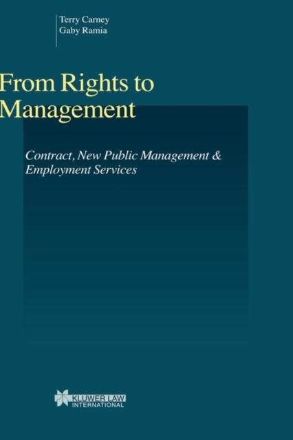 From Rights to Management : Contract, New Public Management & Employment Services, Hardback Book