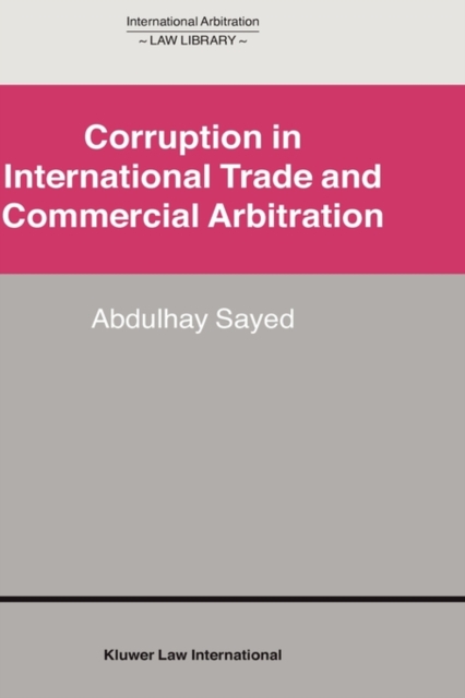 Corruption in International Trade and Commercial Arbitration, Hardback Book