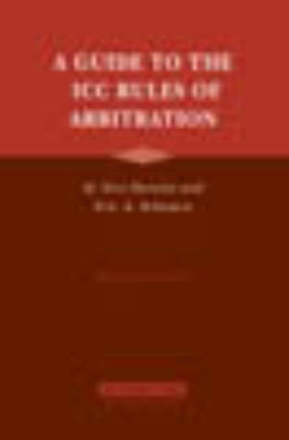 A Guide to the ICC Rules of Arbitration, Hardback Book