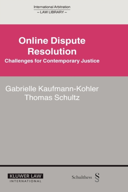 Online Dispute Resolution : Challenges for Contemporary Justice, Hardback Book