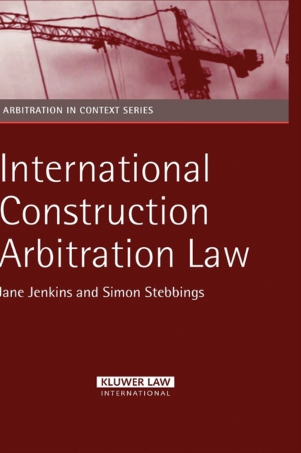 International Construction Arbitration Law, Hardback Book