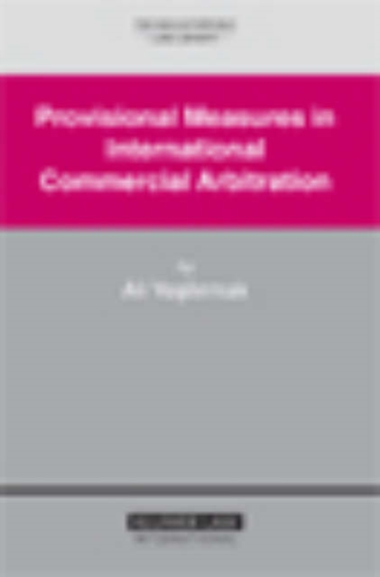 Provisional Measures in International Commercial Arbitration, Hardback Book