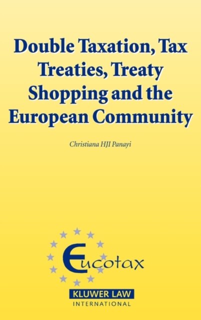 Double Taxation, Tax Treaties, Treaty Shopping and the European Community, Hardback Book