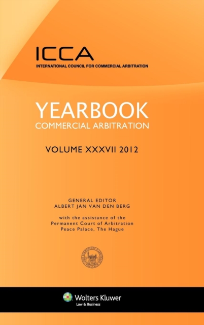 Yearbook Commercial Arbitration Volume XXXV - 2012, Hardback Book