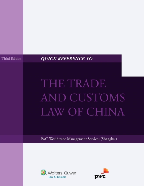 Quick Reference to the Trade and Customs Law of China, Paperback / softback Book