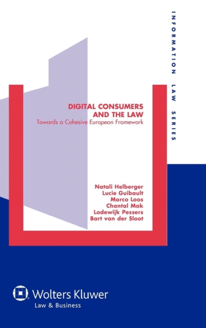 Digital Consumers and the Law : Towards a Cohesive European Framework, Hardback Book