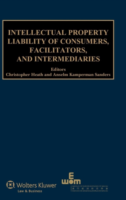 Intellectual Property Liability of Consumers, Facilitators and Intermediaries, Hardback Book