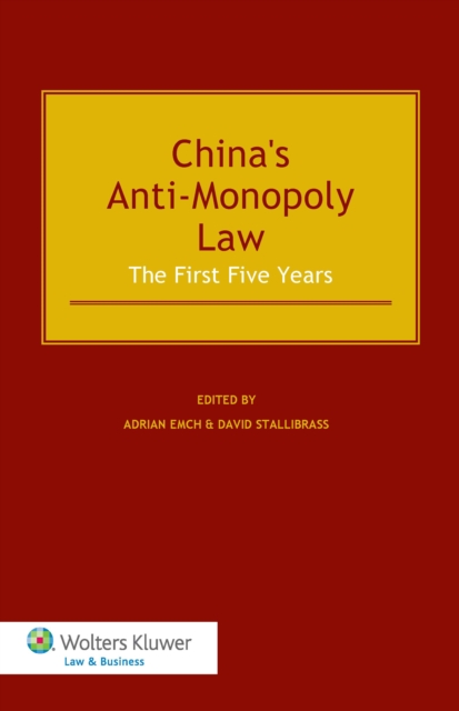 China's Anti-Monopoly Law : The First Five Years, PDF eBook