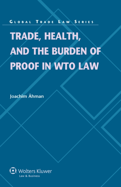 Trade, Health, and the Burden of Proof in WTO Law, PDF eBook