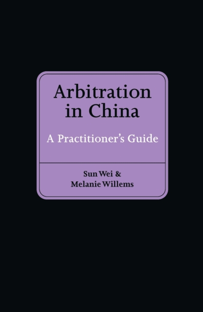 Arbitration in China : A Practitioner's Guide, EPUB eBook