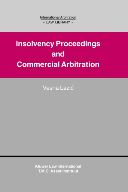 Insolvency Proceedings and Commercial Arbitration : Insolvency Proceedings and Commercial Arbitration, PDF eBook